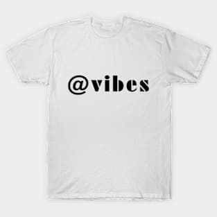 vibes for positivity T-Shirt